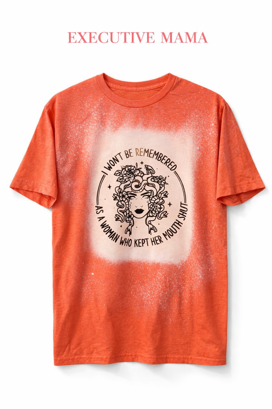 “I Won’t Be Remembered as a Woman Who Kept Her Mouth Shut” Shirt